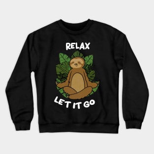 Relax Let it go Funny Sloth Meditation Yoga Crewneck Sweatshirt